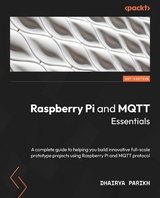 Raspberry Pi and MQTT Essentials -  Dhairya Parikh