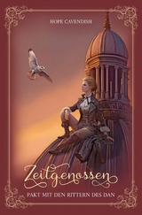 Zeitgenossen - Pakt mit den Rittern des Dan (Bd. 3): Illustrierte Jubil&auml;umsausgabe - Hope Cavendish