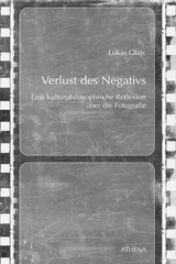Verlust des Negativs -  Lukas Glajc