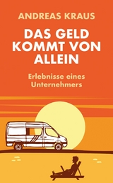 Das Geld kommt von allein - Andreas Kraus