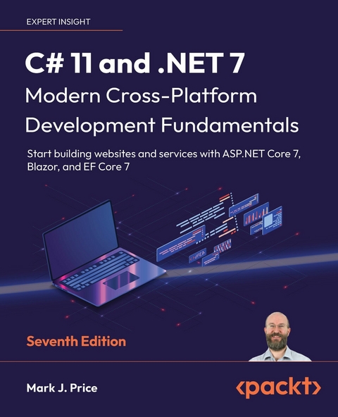 C# 11 and .NET 7 - Modern Cross-Platform Development Fundamentals -  Mark J. Price