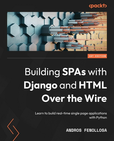 Building SPAs with Django and HTML Over the Wire -  Fenollosa Andros Fenollosa