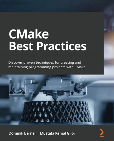 CMake Best Practices -  Berner Dominik Berner,  Gilor Mustafa Kemal Gilor