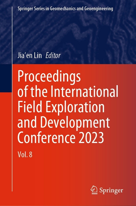 Proceedings of the International Field Exploration and Development Conference 2023 - 