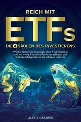 Reich mit ETFs &ndash; Die 4 S&auml;ulen des Investierens - Alex Grabing