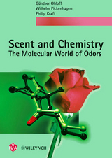 Scent and Chemistry - G&uuml;nther Ohloff, Wilhelm Pickenhagen, Philip Kraft
