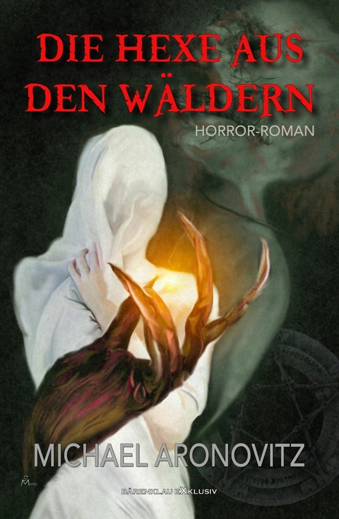Die Hexe aus den W&auml;ldern - Michael Aronovitz