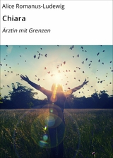 Chiara - Alice Romanus-Ludewig