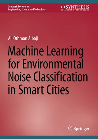 Machine Learning for Environmental Noise Classification in Smart Cities