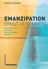 Emanzipation ernst genommen - Martin Mosimann