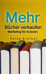 Mehr B&uuml;cher verkaufen - Katja Kleiber