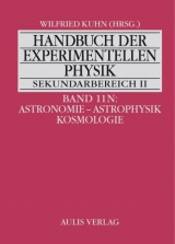 Handbuch der experimentellen Physik. Sekundarstufe II. Ausbildung - Unterricht - Fortbildung / Band 11N:  Astronomie - Astrophysik - Kosmologie - Johann Dorschner, Joachim G&uuml;rtler, Karl-Heinz Lotze, Helmut Meusinger, Werner Pfau