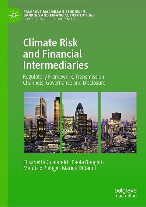 Climate Risk and Financial Intermediaries -  Elisabetta Gualandri,  Paola Bongini,  Maurizio Pierig&egrave;,  Marina Di Janni