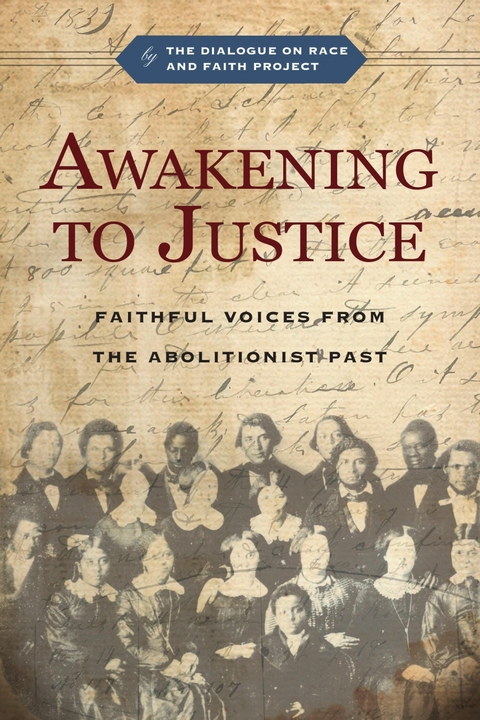 Awakening to Justice -  Estrelda Y. Alexander,  Douglas M. Strong,  Jemar Tisby,  Esther Chung-Kim,  David D. Daniels,  Segbegnon Mathieu Gnonhossou,  Diane Leclerc,  Albert G. Miller,  Christopher P. Momany,  The Dialogue on Race and Faith Project,  R. Matthew Sigler