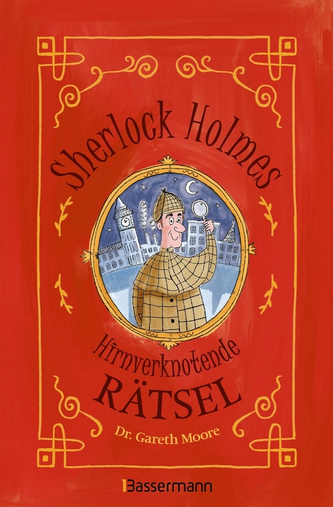 Sherlock Holmes - Hirnverknotende R&auml;tsel. F&uuml;r Kinder ab 8 Jahren - Gareth Moore