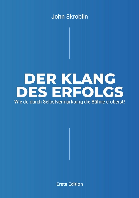 Der Klang des Erfolgs - John Skroblin