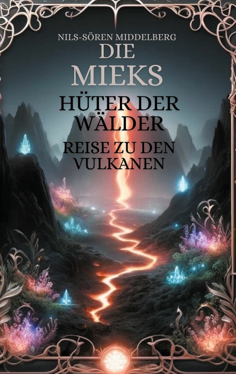 Die Mieks H&uuml;ter Der W&auml;lder -  Nils-S&ouml;ren Middelberg