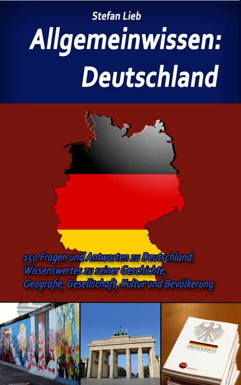 Allgemeinwissen &ndash; Deutschland - Stefan Lieb