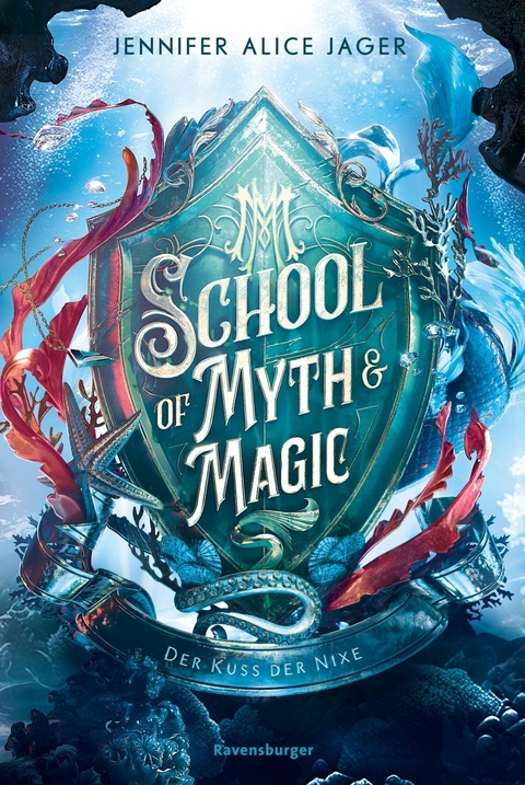 School of Myth & Magic, Band 1 - Der Kuss der Nixe - Jennifer Alice Jager
