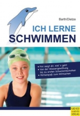 Ich lerne Schwimmen - Katrin Barth, J&uuml;rgen Dietze