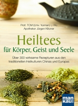 Heiltees f&uuml;r K&ouml;rper, Geist und Seele - Li Wu, J&uuml;rgen Klitzner