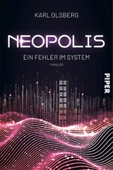 Neopolis &ndash; Ein Fehler im System - Karl Olsberg