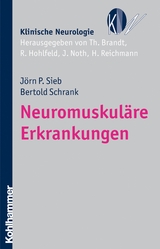 Neuromuskul&auml;re Erkrankungen - Bertold Schrank, J&ouml;rn P. Sieb