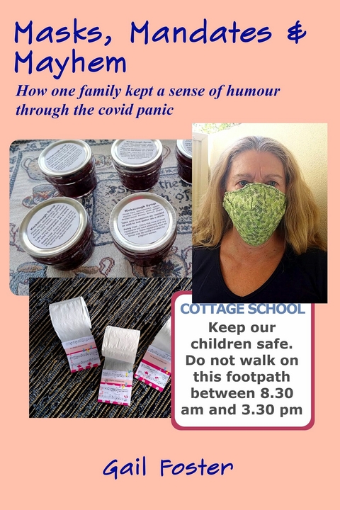 Masks, Mandates and Mayhem -  Gail Foster