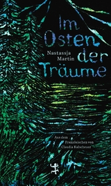 Im Osten der Tr&auml;ume - Nastassja Martin