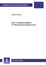 Das Transparenzgebot im Wertpapierprospektrecht - Sophia Gehlen