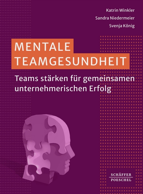 Mentale Teamgesundheit - Katrin Winkler, Sandra Niedermeier, Svenja K&ouml;nig