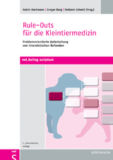 Rule-Outs für die Kleintiermedizin - Hartmann, Katrin; Berg, Gregor; Schmid, Stefanie
