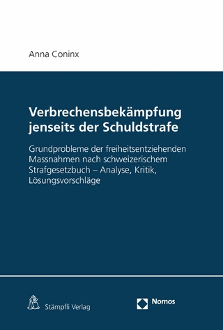 Verbrechensbekämpfung jenseits der Schuldstrafe