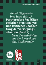 Psychosoziale Realit&auml;ten zwischen Praxisanalyse und kritischer Beoabachtung der Versorgungssituation (Band 2) - 