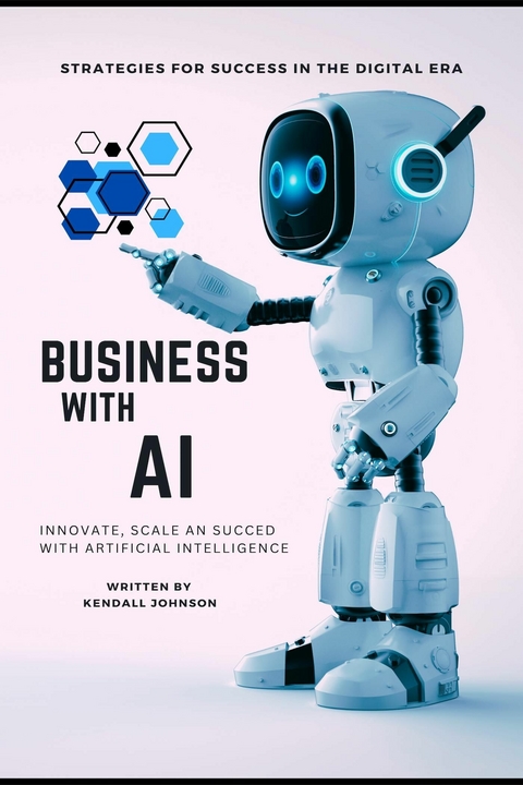 Business with AI -  Kendall Johnson