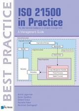 ISO 21500 in Practice - A Management Guide - Andre Legerman, Anton Zandhuis, Gilbert Silvius