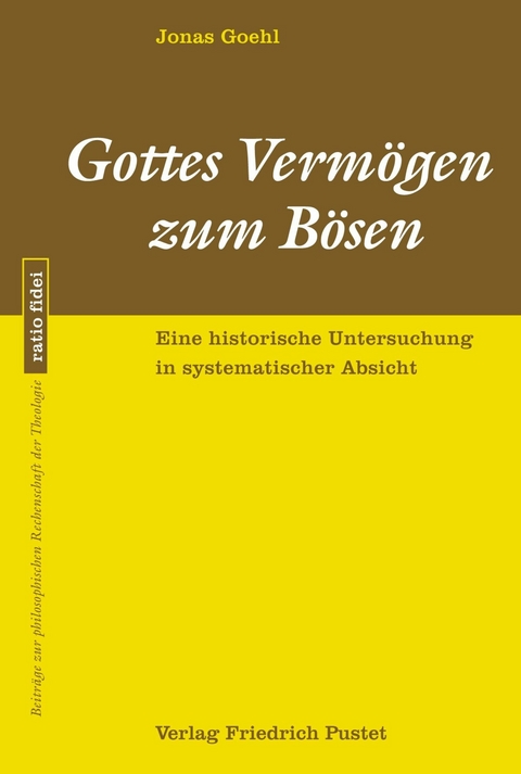 Gottes Verm&ouml;gen zum B&ouml;sen - Jonas Goehl