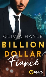 Billion Dollar Fianc&eacute; - Olivia Hayle