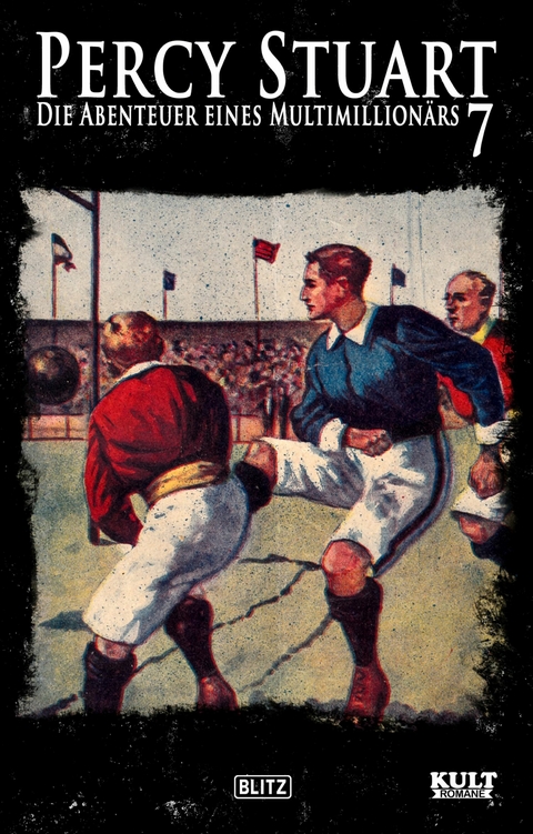 Percy Stuart - Die Abenteuer eines Multimillion&auml;rs No.07 - 