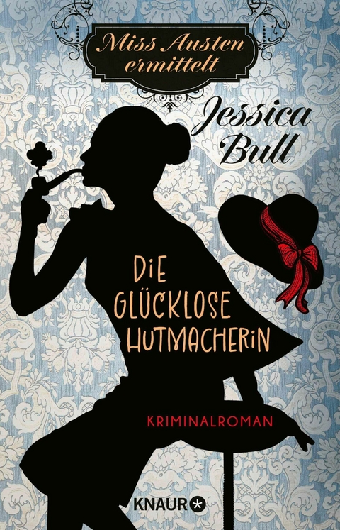 Miss Austen ermittelt. Die gl&uuml;cklose Hutmacherin - Jessica Bull