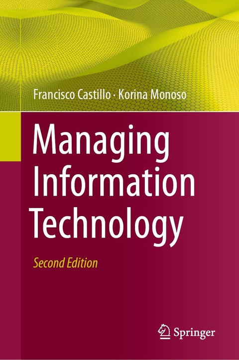 Managing Information Technology -  Francisco Castillo,  Korina Monoso