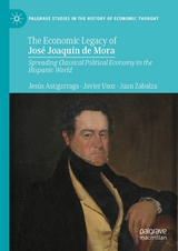 The Economic Legacy of Jos&eacute; Joaqu&iacute;n de Mora - Jes&uacute;s Astigarraga, Javier Usoz, Juan Zabalza