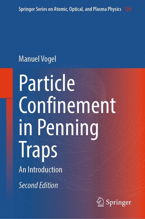 Particle Confinement in Penning Traps -  Manuel Vogel