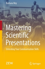 Mastering Scientific Presentations -  Barbara Hey