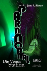 Die Venus Station (PARANORMAL 7) - Jens F. Simon