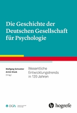 Die Geschichte der Deutschen Gesellschaft f&uuml;r Psychologie - 
