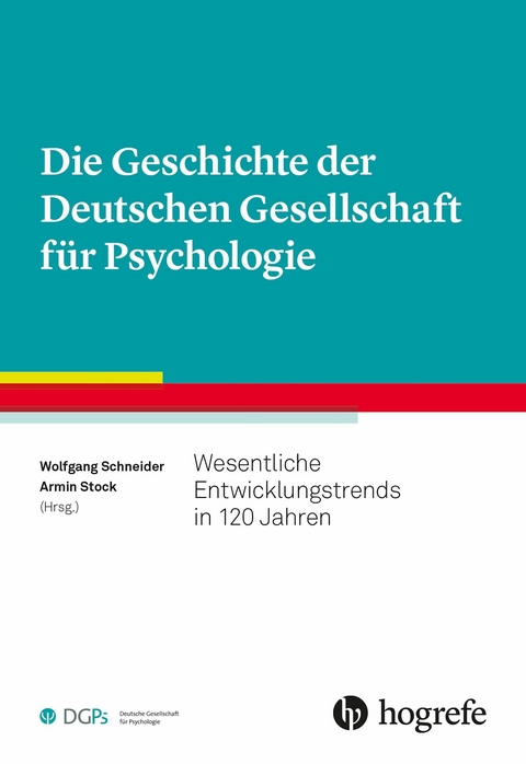 Die Geschichte der Deutschen Gesellschaft f&uuml;r Psychologie - 