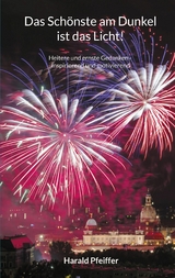 Das Sch&ouml;nste am Dunkel ist das Licht - Harald Pfeiffer