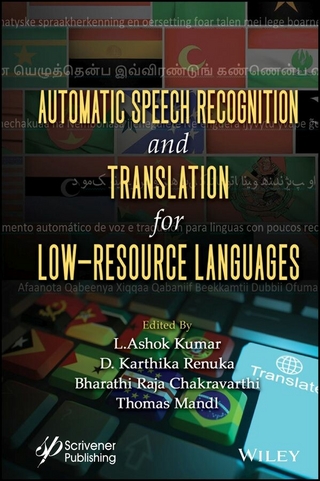 Automatic Speech Recognition and Translation for Low Resource Languages