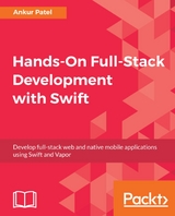 Hands-On Full-Stack Development with Swift -  Patel Ankur Patel
